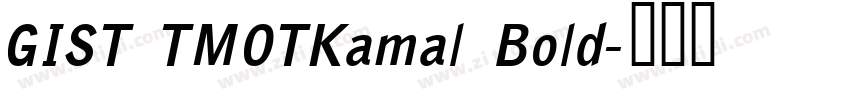 GIST TMOTKamal Bold字体转换